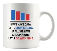 Panvola If You Have Data Let's Look At Data Analyst Scientist Gifts Boss Coworker Office Gifts Novelty Drinkware Ceramic Mug 11 oz White
