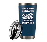 Panvola I'm Here Because You Broke Something Vacuum Insulated Tumbler 20 oz Blue Carpenter Mechanic Stainless Steel With Removable Lid Drinkware