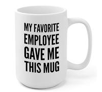 Panvola My Favorite Employee Gave Me This Mug Funny Boss Gift from Employees Novelty Drinkware (15 oz, White)