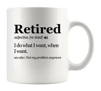 Panvola Retired Definition Mug I Do What I Want When I Want Retirement Mug Not My Problem Anymore Going Away Gift for Boss Coworker Ceramic Coffee Mugs (White, 11 oz)