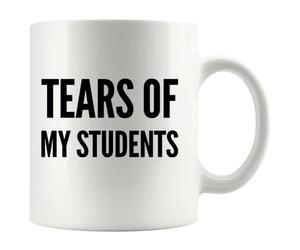 Panvola Tears of My Students Teacher Mug Funny Graduation Gift to Professor Instructor from Physics Chemistry Calculus Math Students Teacher's Day Appreciation Gifts Ceramic Coffee Mug 11 oz White
