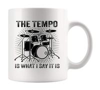 Panvola The Tempo Is What I Say It Is Drummer Mug 11oz White | Gifts For Drummers Men Musicians Ceramic Mug Novelty Drinkware