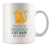 Panvola There’s Probably Cat Hair In Here Cat Mug 11oz White | Hobby Gift Ceramic Mug Novelty Drinkware