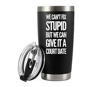 Panvola 'We Can't Fix Stupid But We Can Give It A Court Date ' Vacuum Insulated Tumbler Lawyer Gifts Law Student Teacher Attorney Stainless Steel with Removable Lid Drinkware (20 oz)