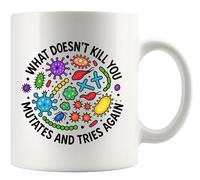Panvola What Doesn't Kill You Mutates And Tries Again Mug 11oz White