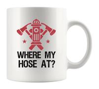 Panvola Where My Hose At Firefighter Funny Firefighter Gift Mug 11oz White