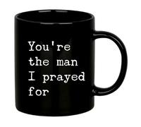 Panvola You're The Man I Prayed For Husband Boyfriend Gifts Romantic from Wife Girlfriend Anniversary Novelty Drinkware Ceramic Coffee Mug (Black, 11 oz)