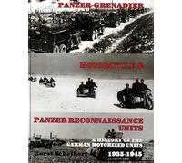 PANZER: A History of the German Motorized Units, 1935-1945: Grenadier, Motorcyle & Panzer-Reconnaissance Units 1935-1945