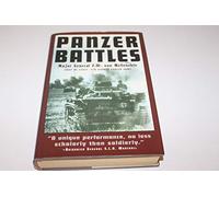Panzer Battles: A Study of the Employment of Armor in the Second World War