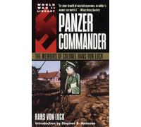 Panzer Commander: The Memoirs of Colonel Hans Von Luck (World War II Library) by Hans Von Luck