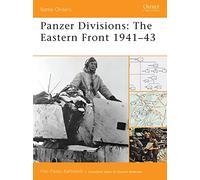 Panzer Divisions: The Eastern Front 1941-43 (Battle Orders)