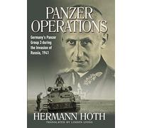 Panzer Operations: Germany's Panzer Group 3 During the Invasion of Russia, 1941: 11 (Die Wehrmacht Im Kampf)