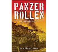 Panzer Rollen!: The Logistics of a Panzer Division from Primary Sources