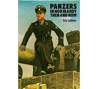 Panzers in Normandy : Then and Now