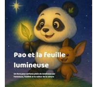 Pao et la feuille lumineuse: Un livre pour enfants plein de tendresse sur l’aventure, l’amitié et la valeur de la nature