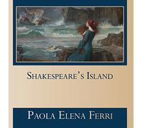 Paola Elena Ferri - Shakespeare's Island