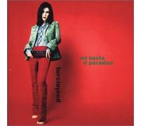Paola Turci - Mi Basta Il Paradiso