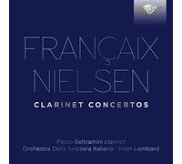 Paolo Beltramini, Orchestra della Svizzera Italiano, Alain Lombard - FRANCAIX, NIELSEN: Clarinet Concertos