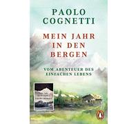Paolo Cognetti Bar Mein Jahr in den Bergen: Vom Abenteuer des einfa (Paperback)