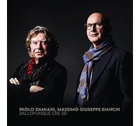 Paolo Damiani & Massimo Giuseppe Bianchi - Dall'Ovunque Che Sei - Digipak
