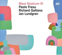 Paolo Fresu/Richard Galliano/Jan Lundgren Mare Nostrum III (CD) Album
