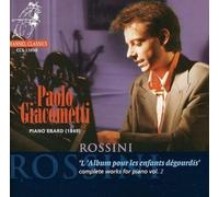 Paolo Giacometti - Rossini - Complete Piano Works