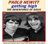 Paolo Hewitt Getting High: The Adventures of Oasis Paperback Book Paolo Hewitt Multicolor