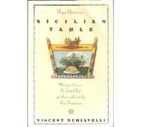 Papa Andrea's Sicilian Table: Recipes from a Sicilian Chef As Remembered by His Grandson