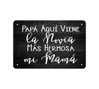 Papa Aquí Viene La Novia Más Hermosa, Mi Mamá Metal Tin Sign, Spanish Wedding Aisle Sign Rustic Plaque for Ceremony, 8x12 Inch