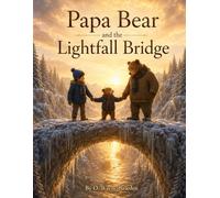 Papa Bear and the Lightfall Bridge