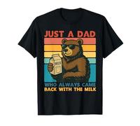 Papa Bear Just a Dad who always came back with the milk T-Shirt