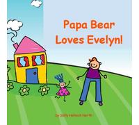 Papa Bear Loves Evelyn!