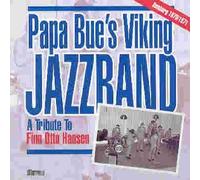 Papa Bue's Viking Jazz Band - Tribute To Finn Otto Hansen