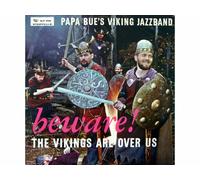 PAPA BUE'S VIKING JAZZBAND - beware! the vikings are over us
