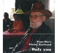 Papa Bue'S Viking Jazzband - Only You