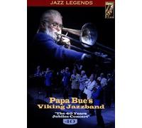 Papa Bue's Viking Jazzband - Papa Bue's Viking Jazzband - the 40 Years Jubilee Concert [DVD]