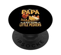 Papa Busy Raising Little Peckers Funny Chicken Farmer PopSockets Adhesive PopGrip
