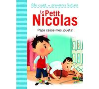 Papa casse mes jouets ! (Folio Cadet Premières lectures - Le Petit Nicolas)