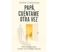 Papá, cuéntame otra vez.