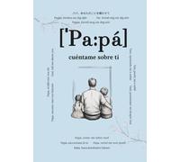 Papá, cuéntame sobre ti: Preguntas que permanecerán para siempre | Un libro de recuerdos para completar | Regalo para padres, diario para papá por ... ti - Historias que permanecerán para siempre)