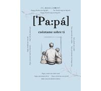 Papá, cuéntame sobre ti: Preguntas que permanecerán para siempre | Un libro de recuerdos para completar | Regalo para padres, diario para papá por ... ti - Historias que permanecerán para siempre)