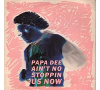Papa Dee - Ain't No Stoppin Us Now