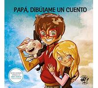 Papà, dibújame un cuento: Cuentos para superar conflictos diarios: 1 (Recopilatorio de cuentos)