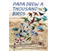 Papa Drew a Thousand Birds : A Memoir