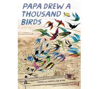Papa Drew a Thousand Birds: A Memoir