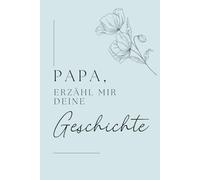 Papa, erzähl mir deine Geschichte