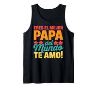 Papa Father's Day Gift Eres El Mejor Papa Del Mundo Te Amo Tank Top