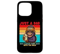 Papa Gorilla, Just A Dad who always came back with the milk Case for iPhone 15 Pro Max