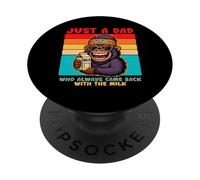 Papa Gorilla, Just A Dad who always came back with the milk PopSockets Adhesive PopGrip
