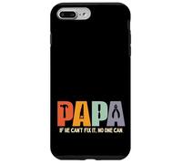 Papa If He Cant Fix It then No One Can Funny Fathers Day Case for iPhone 7 Plus/8 Plus